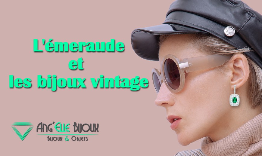 L'émeraude et les bijoux vintage