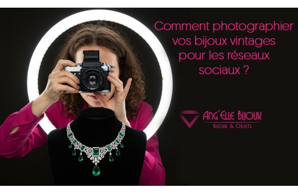 Comment photographier vos bijoux vintages pour les réseaux sociaux ?