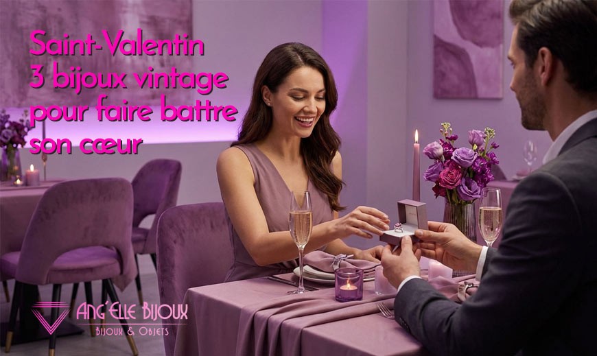 Saint-Valentin 2026 : 3 bijoux vintage pour faire battre son coeur